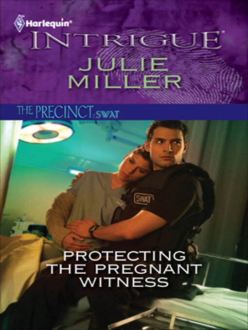 Title details for Protecting the Pregnant Witness by Julie Miller - Available